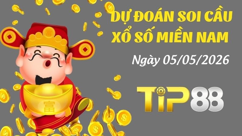 TIP88 Dự Đoán Soi Cầu Xổ Số Miền Nam Ngày 05/05/2026 - Dự Đoán Con Lô Chuẩn Nhất